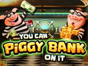 You Can Piggy Bank On It