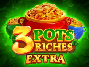 3 Pots Riches Extra