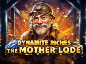 Dynamite Riches The Motherlode