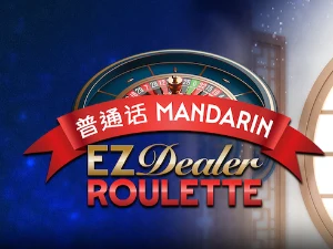 EZ Dealer Roulette Mandarin